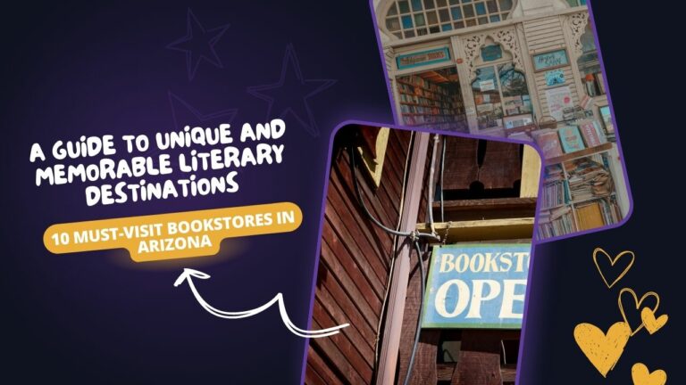 10 Must-Visit Bookstores in Arizona A Guide to Unique and Memorable Literary Destinations