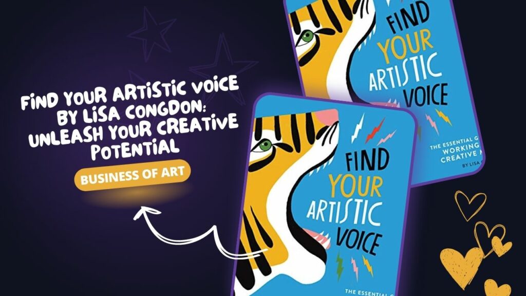 Find Your Artistic Voice by Lisa Congdon: Unleash Your Creative Potential
