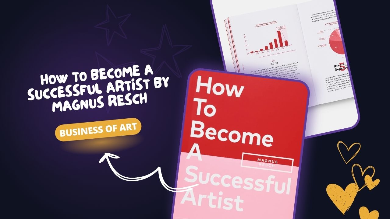 How To Become A Successful Artist by Magnus Resch