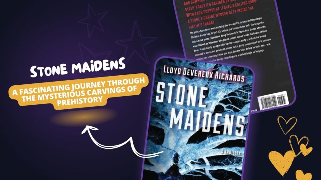 Stone Maidens: A Fascinating Journey Through the Mysterious Carvings of Prehistory
