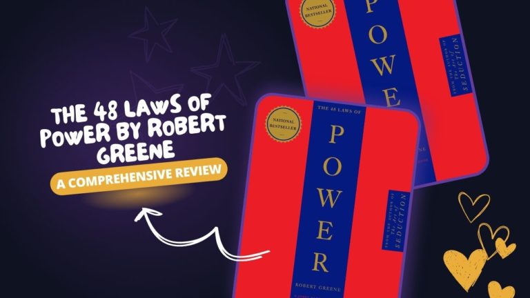 The 48 Laws of Power by Robert Greene: A Comprehensive Review