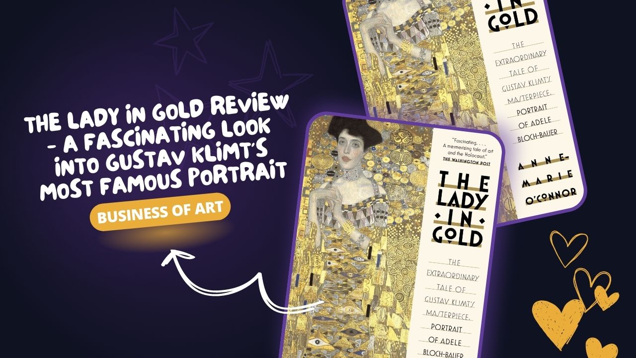 The Lady in Gold Review - A Fascinating Look into Gustav Klimt's Most Famous Portrait