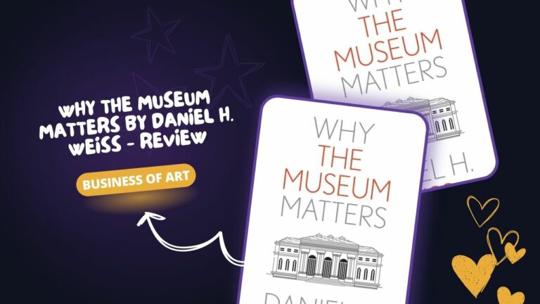 Why the Museum Matters by Daniel H. Weiss - Review