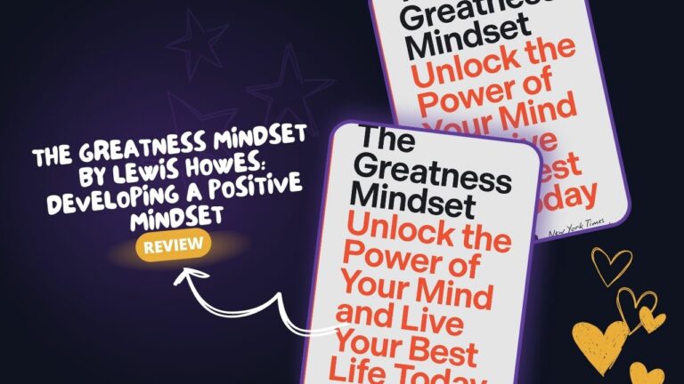 The Greatness Mindset by Lewis Howes: Developing a Positive Mindset