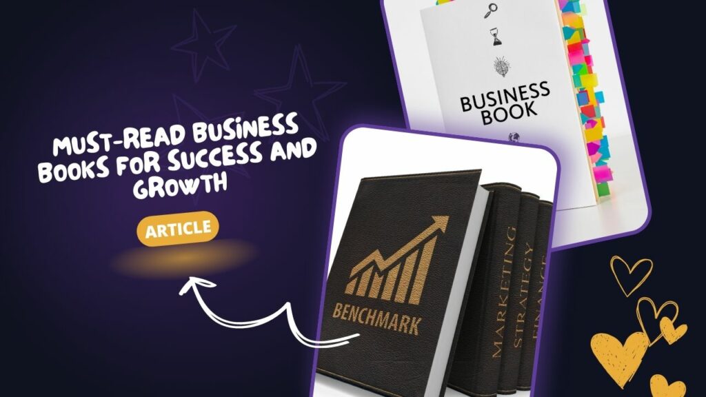 MUST READ BUSINESS BOOKS FOR SUCCESS AND GROWTH