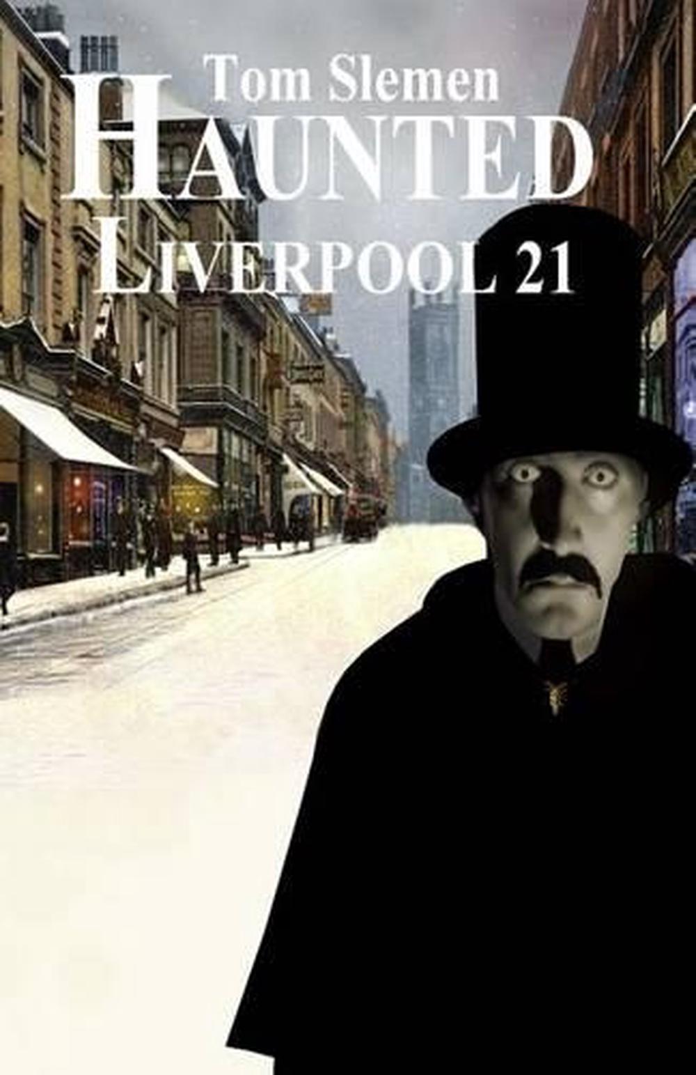 Haunted Liverpool 21 by Tom Slemen (English) Paperback Book Free