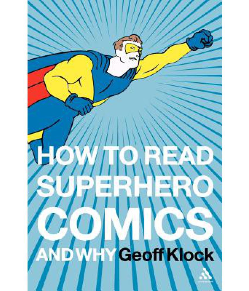 How to Read Superhero Comics and Why: Buy How to Read Superhero Comics