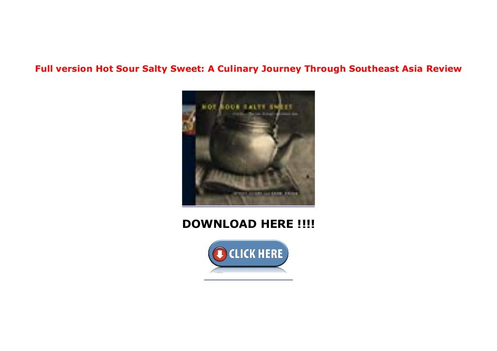 Full version Hot Sour Salty Sweet: A Culinary Journey Through South…