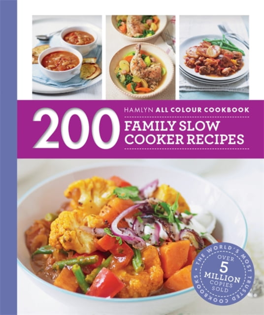 Hamlyn All Colour Cookery: 200 Family Slow Cooker Recipes : Hamlyn All