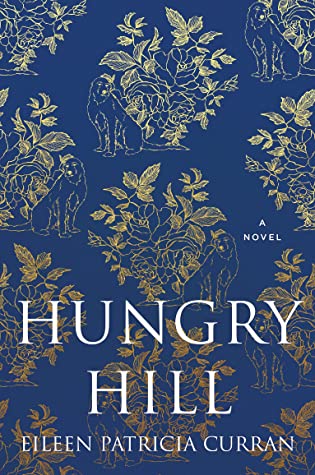 Hungry Hill by Eileen Patricia Curran – Book Review – indydriven