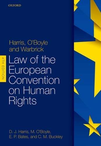 Harris, O'Boyle, and Warbrick: Law of the European Convention on Human
