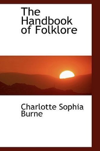 The Handbook of Folklore by Charlotte Sophia Burne (2009, Hardcover) | eBay