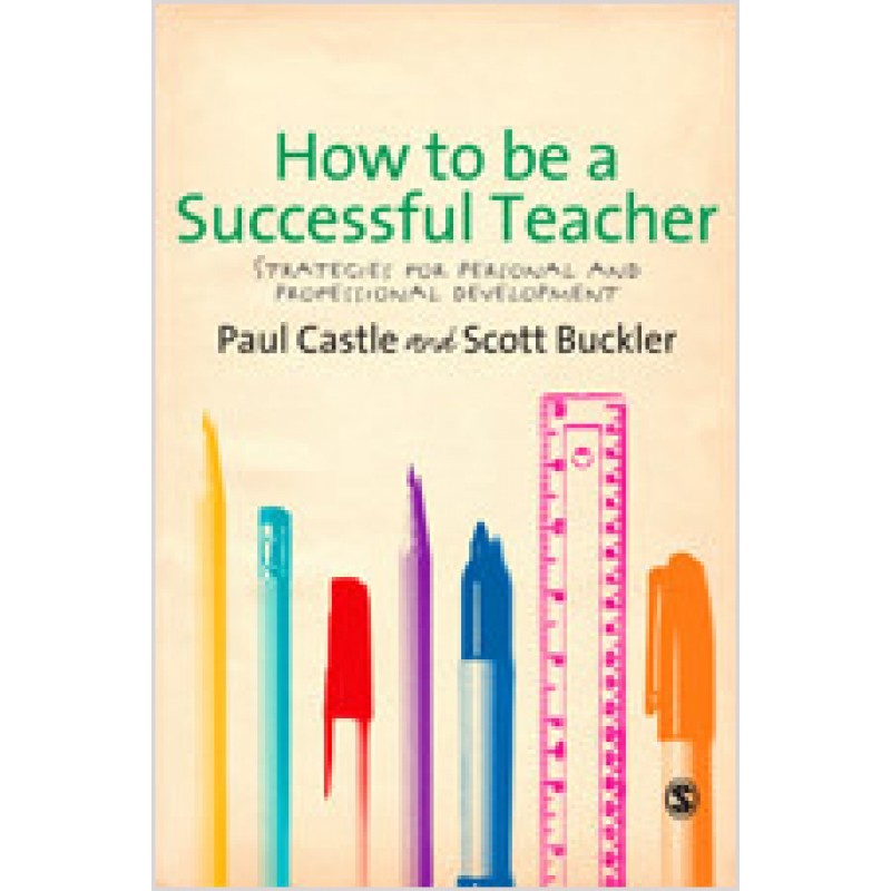 How to be a Successful Teacher: Strategies for Personal and